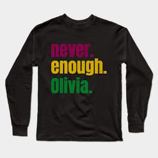 Never Enough Olivia Long Sleeve T-Shirt